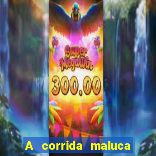 A corrida maluca filme completo dublado